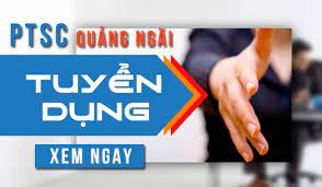Công ty dịch vụ dầu khí Quảng Ngãi PTSC tuyển dụng 4/2021 Công ty dịch vụ dầu khí Quảng Ngãi PTSC tuyển dụng 4/2021