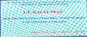 HỘI GIẢNG NHÀ GIÁO GIÁO DỤC NGHỀ NGHIỆP CẤP TRƯỜNG NĂM HỌC 2022 - 2023