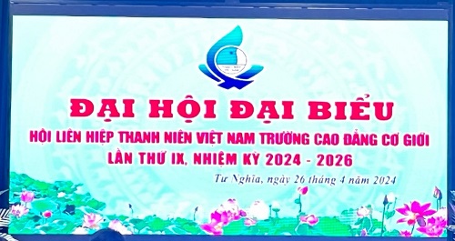 Đại hội ĐB Hội LHTN Việt Nam Trường CĐCG Lần Thứ IX Đại hội ĐB Hội LHTN Việt Nam Trường CĐCG Lần Thứ IX
